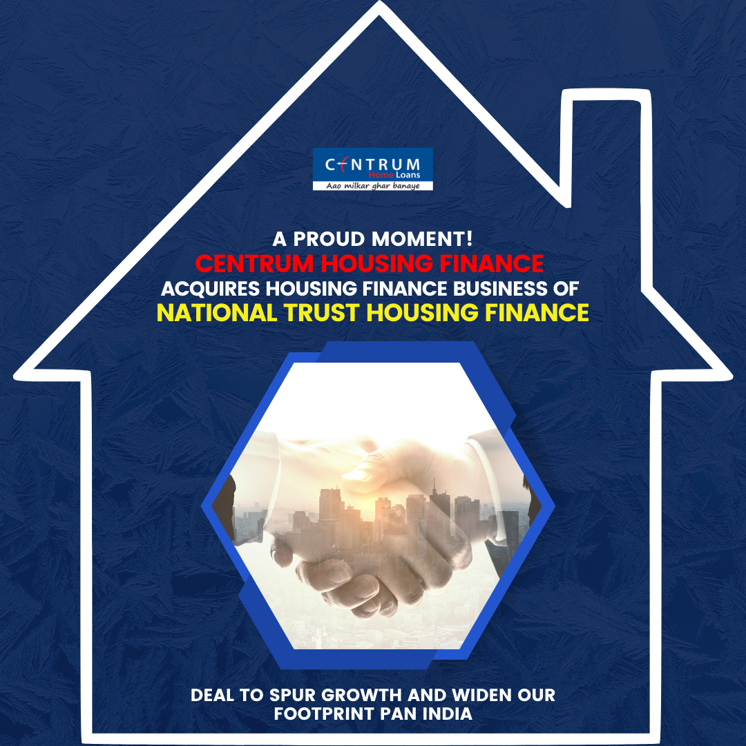 Centrum Housing Finance to Acquire Housing Finance Business of National Trust Housing Finance